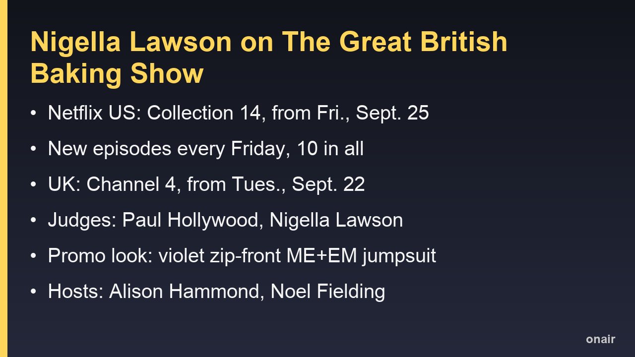 Nigella Lawson on The Great British Baking Show: dates, judges and her trailer look